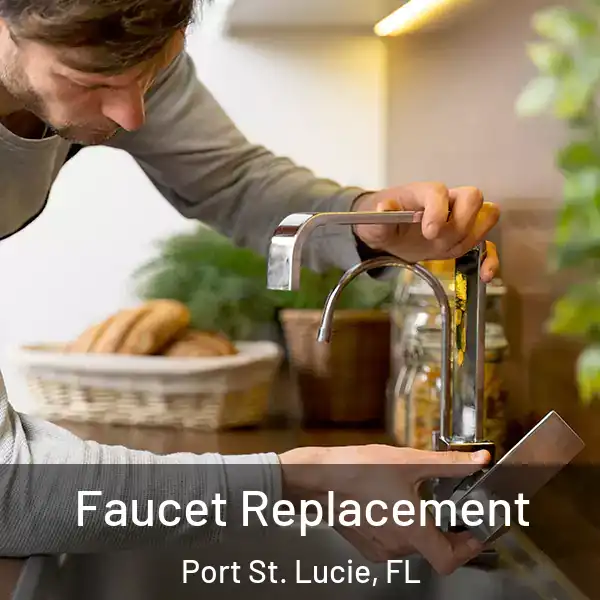  Faucet Replacement Port St. Lucie, FL