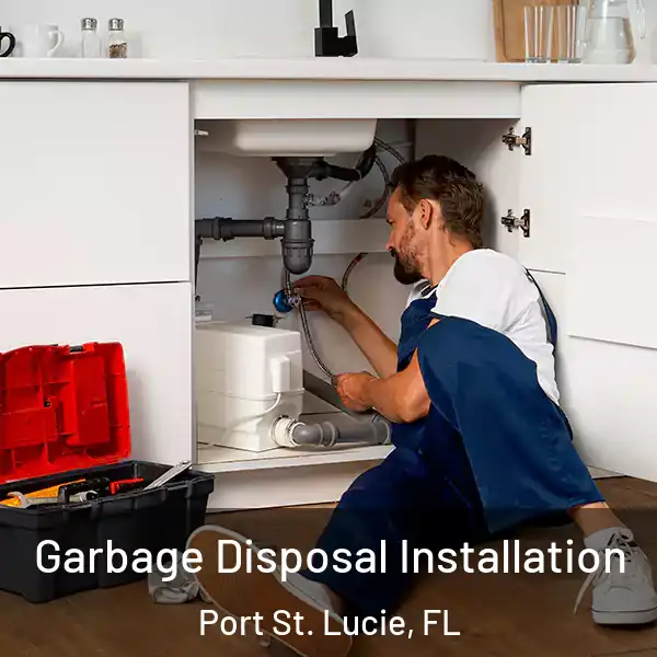 Garbage Disposal Installation Port St. Lucie, FL