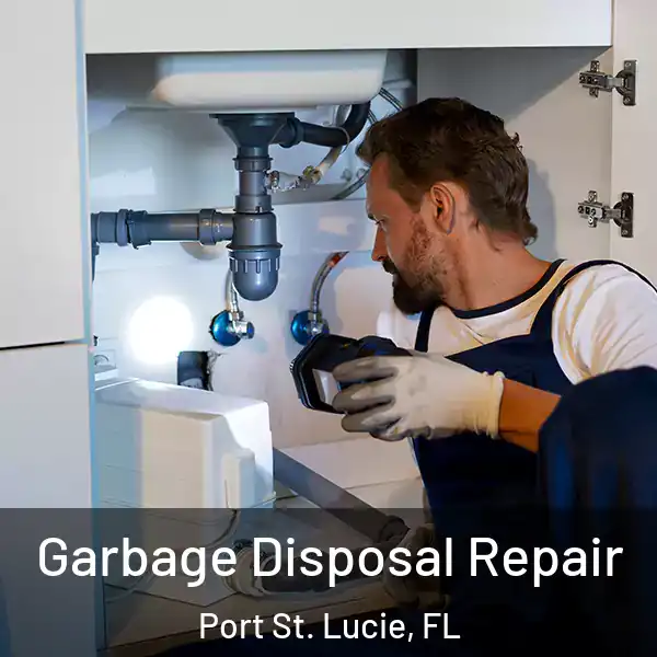  Garbage Disposal Repair Port St. Lucie, FL