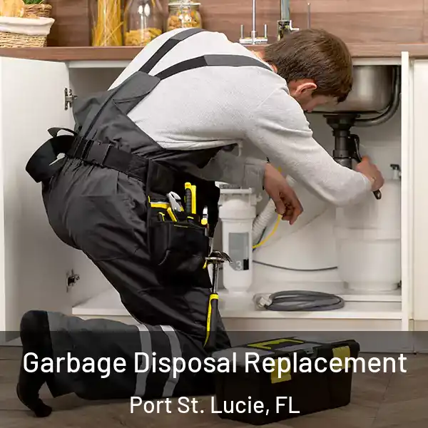  Garbage Disposal Replacement Port St. Lucie, FL