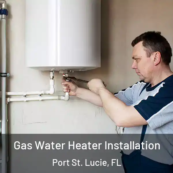  Gas Water Heater Installation Port St. Lucie, FL