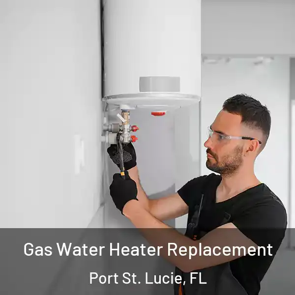  Gas Water Heater Replacement Port St. Lucie, FL