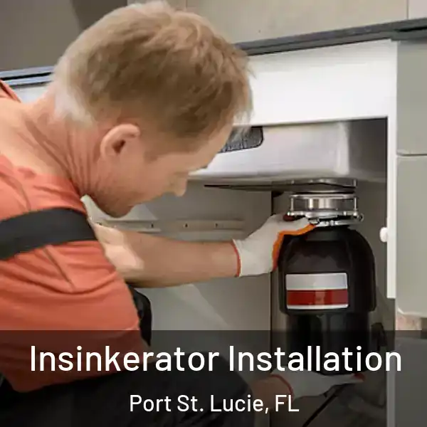  Insinkerator Installation Port St. Lucie, FL