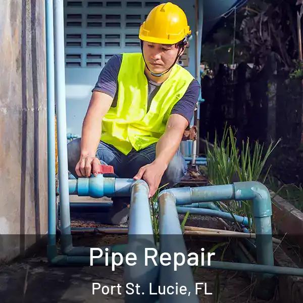  Pipe Repair Port St. Lucie, FL