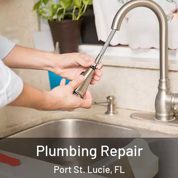  Plumbing Repair Port St. Lucie, FL