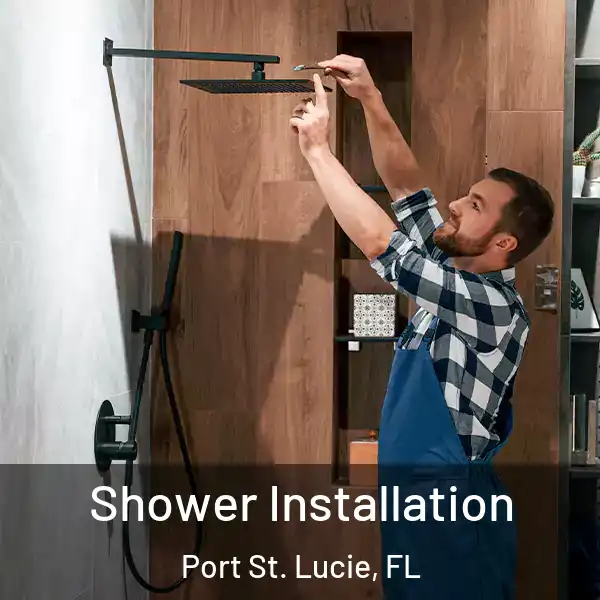  Shower Installation Port St. Lucie, FL