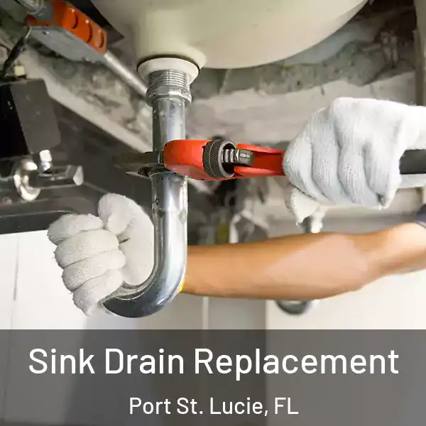  Sink Drain Replacement Port St. Lucie, FL